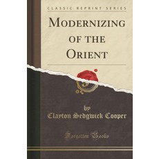 Forgotten Books Modernizing of the Orient (Classic Reprint) [paperback] 270235