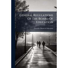 (영문도서)General Regulations Of The Board Of Education: September 1869 Paperback, Nabu Press, English, 9781178939668