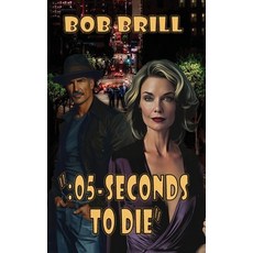 (英文圖書)": 05-Seconds to Die" 平裝版, Oracle Bookart Publishing, 英文