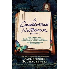 (영문도서) A Conservation Notebook: Ego Greed and Oh-So-Cute Orangutans - Tales from a Ha... Paperback, Explorer's Eye Press, English, 9782940573394