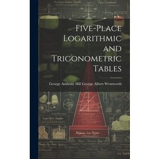 (영문도서) Five-Place Logarithmic and Trigonometric Tables Hardcover, Legare Street Press, English, 9781019409596