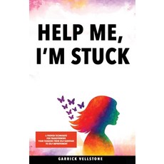 (영문도서)Help Me I'm Stuck: 6 Proven Techniques for Transforming Your Thinking from Self... Paperback, Coffeedge, Inc., English, 9789198803990