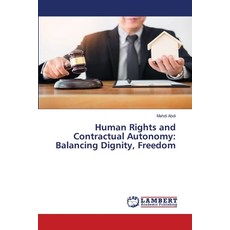 (영문도서)Human Rights and Contractual Autonomy: Balancing Dignity Freedom Paperback, LAP Lambert Academic Publis..., English, 9786208456597
