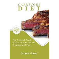 (영문도서) Carnivore Diet: Eat Meat Eggs and Cheese To Get Lean The Biggest Trend Of 2019 (lose weight... Paperback, Independently Published, English, 9781093826524