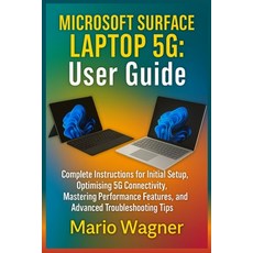(英文圖書)Microsoft Surface Laptop 5G: User Guide: Complete Instructions for Initial Setup... 平裝版, Independently Published, 英文