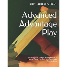 (영문도서) Advanced Advantage Play: Beating and Safeguarding Modern Casino Table Games Side Bets and Pr... Paperback, Independently Published, English, 9798610376684