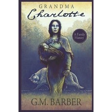 (英文圖書)Grandma Charlotte: A Family History 平裝版, Independently Published, 英文