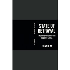 (영문도서)State of Betrayal: The Price of Corruption in SA Paperback, Conniem, English, 9798231451036