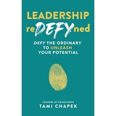 (영문도서)Leadership reDEFYned: DEFY the Ordinary to Unleash Your Potential Hardcover, Hasmark Publishing Internat..., English, 9781774823736