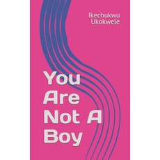 (영문도서) You Are Not A Boy Paperback, Independently Published, English, 9798391220497
