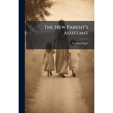 (영문도서)The New Parent's Assistant Paperback, Hutson Street Press, English, 9781023896054