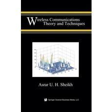 (영문도서) Wireless Communications: Theory and Techniques Hardcover, Springer, English, 9781402076213