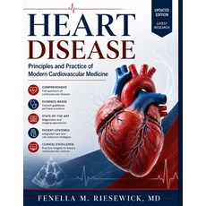 (영문도서)Heart Disease: Principles and Practice of Modern Cardiovascular Medicine Paperback, Independently Published, English, 9798197618580 Independently Published, English, 9798197618580
