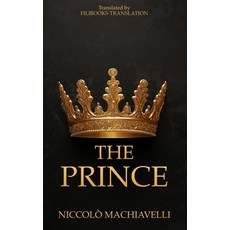(영문도서) The Prince: A New Translation Paperback, Filibooks Classics, English, 9788794559355