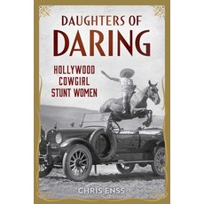 (外文書)Daughters of Daring: Hollywood Cowgirl Stunt Women Hardcover, Lyons Press, English