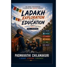 (영문도서)Ladakh Exploration to Education: A Memoir of Mountains Miracles and Service Paperback, Independently Published, English, 9798183850963