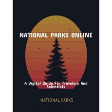 (英文圖書)National Parks Online: A Digital Guide For Travelers And Scientists 平裝版, Independently Published, 英文