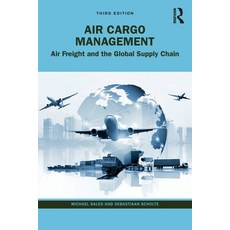 (영문도서) Air Cargo Management: Air Freight and the Global Supply Chain Paperback, Routledge, English, 9780367764876