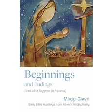 (영문도서)Beginnings and Endings (and what happens in between): Daily Bible readings from... Paperback, Brf, English, 9781800395107