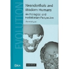 Neanderthals and Modern Humans, Cambridge University Press