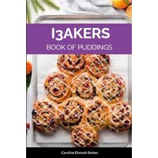 (영문도서) I3AKERS Book of Puddings: null Paperback, Lulu.com, English, 9781447787624