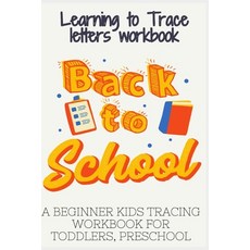 Learning to Trace Letters Workbook A Beginner Kids Tracing Workbook For Toddlers Preschool: big le... Paperback, Independently Published, English, 9798582993872
