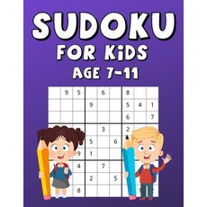 Sudoku For Kids Age 7-11: 100 Sudokus With Solutions Fun And Interesting Game That Increases Memory... Paperback, Independently Published