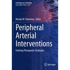 (영문도서) Peripheral Arterial Interventions: Evolving Therapeutic Strategies Paperback, Springer, English, 9783031097430