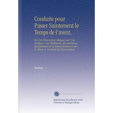 Conduite pour Passer Saintement le Temps de l'avent (French Edition), Conduite pour Passer Saintemen
