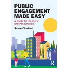(영문도서) Public Engagement Made Easy: A Guide for Planners and Policymakers Paperback, Routledge, English, 9781032583884