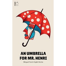 (영문도서)An Umbrella For Mr. Henri: Bilingual French-English Stories Paperback, Pomme Bilingual, English, 9798231131150