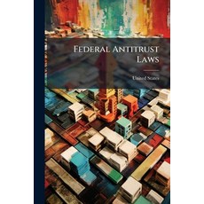 (영문도서)Federal Antitrust Laws Paperback, Hutson Street Press, English, 9781024112696