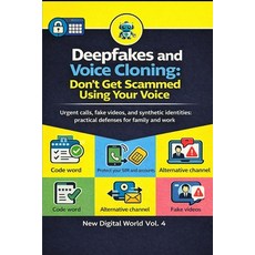 (영문도서)Deepfake and Voice Cloning: Don't Get Fooled by Your Own Voice: Urgent" calls f... Paperback, Independently Published, English, 9798243049788