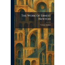 (영문도서)The Work of Ernest Newton Paperback, Tradd Street Press, English, 9781026094730