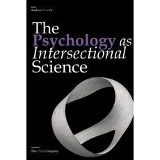 (영문도서)The Psychology as Intersectional Science: Mapping the Human Mind Across Disciplines Paperback, Independently Published, English, 9798296906168