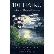 (영문도서)101 Haiku: A Journey Through the Seasons Paperback, Luminare Press, English, 9798886798586