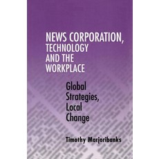 "News Corporation Technology and the Workplace", Cambridge University Press