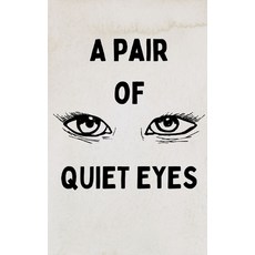 (영문도서)A Pair of Quiet Eyes Paperback, Independently Published, English, 9798285720423
