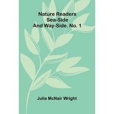 (영문도서)Nature readers: Sea-side and way-side. No. 1 Paperback, Alpha Edition, English, 9789374593370 Alpha Edition, English, 9789374593370