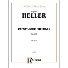 Heller - Twenty-Four Preludes Opus 81 헬러 - 24개의 전주곡 op. 81 Kalmus 칼무스