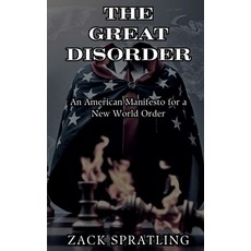 (영문도서)The Great Disorder: An American Manifesto for a New World Order Paperback, Independently Published, English, 9798269170923