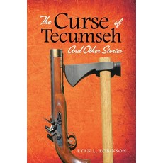 (영문도서) The Curse of Tecumseh: And Other Stories Paperback, Word Art Publishing, English, 9781955070126