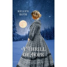 (영문도서)A Thrill of Hope Paperback, Wild Blue Wonder Press, English, 9781962222075