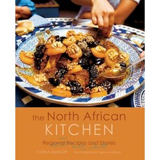 (영문도서) The North African Kitchen: Regional Recipes and Stories: 15-Year Anniversary Edition Hardcover, Interlink Books, English, 9781623717711