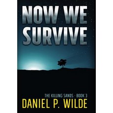 (영문도서) Now We Survive Hardcover, Wilde Stories, English, 9781773420639