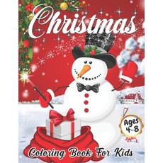 Christmas Coloring Book for Kids Ages 4-8: Cute Children's Christmas Gift or Present for Toddlers & ... Paperback, Independently Published, English, 9798550427651