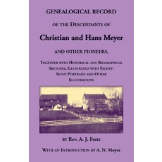 (英文圖書)Genealogical Record of the Descendants of Christian and Hans Meyer and Other Pio... 平裝版, 英文, Heritage Books