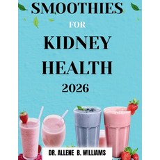 (英文圖書)Smoothies for Kidney Health 2026: Blending Your Way to Better Health 平裝版, Independently Published, 英文