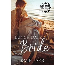 Lunch Date Bride Paperback, Independently Published