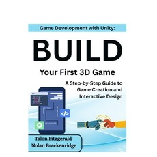 (영문도서)Game Development with Unity: Build Your First 3D Game: A Step-by-Step Guide to G... Paperback, Independently Published, English, 9798283595559